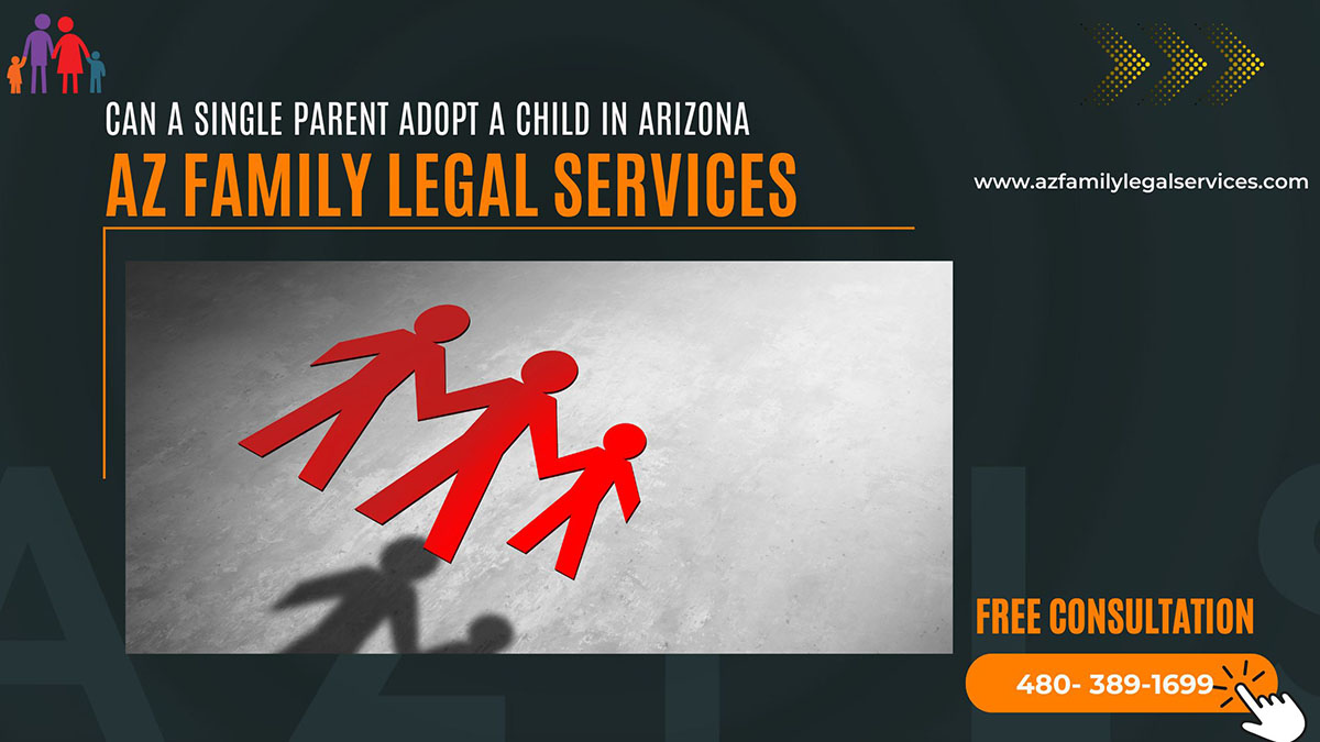 Can a Single Parent Adopt a Child in arizona